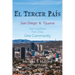 El Tercer País: San Diego & Tijuana: Two Countries, Two Cities, One Community