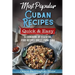 Most Popular Cuban Recipes - Quick & Easy: A Cookbook of Essential Food Recipes Direct From Cuba