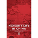 Peasant Life in China