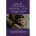 Palms, Passion, and Resurrection
