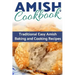 Amish CookBook: Traditional, Easy Amish Baking and Cooking Recipes