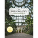 The Conservatory: Gardens Under Glass