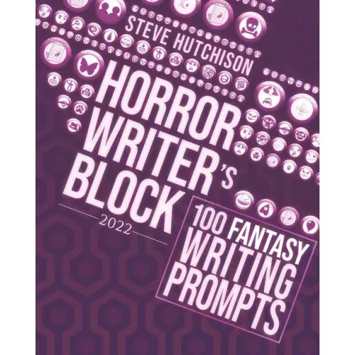 Horror Writer's Block: 100 Fantasy Writing Prompts (2022)