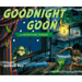 Goodnight Goon: A Petrifying Parody