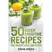 50 Top Green Smoothie Recipes: For Weight Loss and Detox