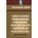 A Series Of Lessons In Personal Magnetism, Psychic Influence, Thought Force...