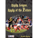 Rugby League, Rugby of The Future