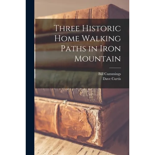 Three Historic Home Walking Paths in Iron Mountain