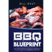 BBQ Blueprint (B&W Edition): Top Tricks, Recipes, and Secret Ingredients To Help Make you Champion Of The Grill