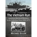 The Vietnam Run: American Merchant Mariners in the Indochina Wars, 1945-1975