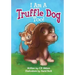 I Am A Truffle Dog Too