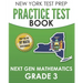 NEW YORK TEST PREP Practice Test Book Next Gen Mathematics Grade 3: Covers the Next Generation Learning Standards