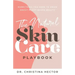 The Natural Skin Care Playbook﻿: ﻿﻿Everything You Need to Know About Plant-Based Beauty