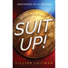 Suit Up!: Empowered with Purpose