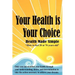 Your Health is Your Choice