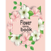 Flower coloring book: This coloring book is helpful for adults to relieve their mental stress .