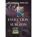 Evolution of a Surgeon