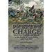 Pickett's Charge: the Great Confederate Attack at the Battle of Gettysburg, July 3rd, 1863