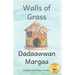 Walls of Grass: Things Made Fast Never Last in Afaan Oromo and English