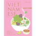 Vietnamese: Simple Vietnamese Food to Cook at Home