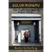 Gulun Kungfu: The Traditional Way of Gulun Chan Wu