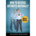 How to Reverse Arthritis Naturally
