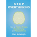 Stop Overthinking: How to Relieve Anxiety, Stop Worrying, and Reduce Stress