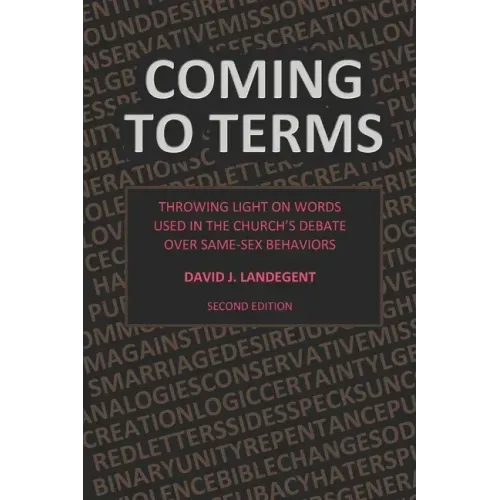Coming to Terms: Throwing Light on Words Used in the Church's Debate Over Same-Sex Behaviors