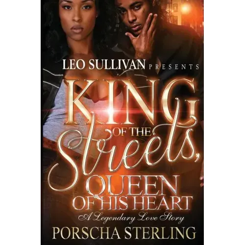King of the Streets, Queen of His Heart: A Legendary Love Story