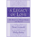 A Legacy of Love, Volume One: The Return to Mount Shasta and Beyond
