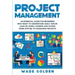 Project Management: An Essential Guide for Beginners Who Want to Understand Agile, Scrum, Lean Six Sigma, Kanban and Kaizen When Applied to Managing P