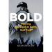 Bold: Moving Forward in Faith, Not Fear