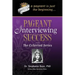 Pageant Interviewing Success: The Collected Series
