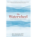 The Waterwheel: Practical Wisdom for 64 Common Concerns