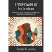 The Power of Inclusion: Meditating with Compassion, Healing with Generosity, Leading with Love