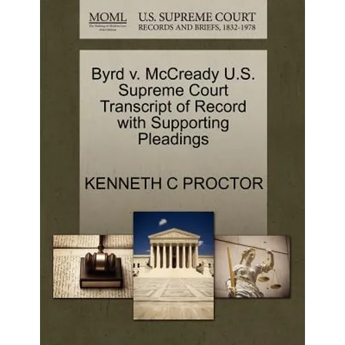 Byrd V. McCready U.S. Supreme Court Transcript of Record with Supporting Pleadings