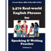 3,570 Real-world English Phrases for Speaking and Writing Practice, Volume 2