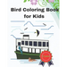 Bird Coloring Book for Kids 12 Year: 8.5 X 11 Inches activity paint notbook for for children
