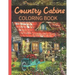 Country Cabins Coloring Book: A Coloring Book with Charming Houses, Beautiful Landscapes, Peaceful Nature Scenes, Charming Farm... Coloring Book for