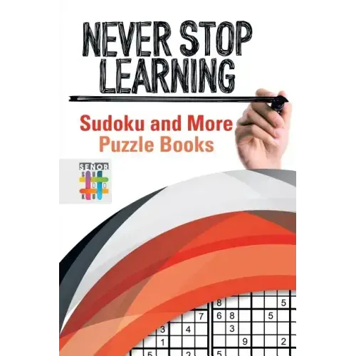 Never Stop Learning Sudoku and More Puzzle Books