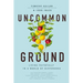 Uncommon Ground: Living Faithfully in a World of Difference