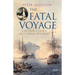 The Fatal Voyage: Captain Cook's Last Great Journey