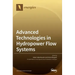 Advanced Technologies in Hydropower Flow Systems