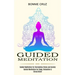 Guided Meditation: Guided Meditation for Sleep, Relaxation & Stress Relief (Guided Meditation for Overcoming Stress and Anxiety)