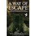 A Way of Escape: A Spirit-Powered Battle Plan for Purity (Accountability Partner/Group Not Required!)