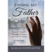 Finding My Father: Beyond Tragedy, Through Trauma, and Into Freedom