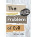 Apologetics for Teens - the Problem of Evil