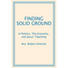 Finding Solid Ground: In Politics, The Economy, and Jesus' Teaching
