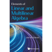 Elements of Linear and Multilinear Algebra