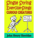Single String Exercise-Songs - Curious Creatures: A Dozen Unusual Guitar Exercise-Songs Written Especially for the Advanced Beginner Guitarist Using S